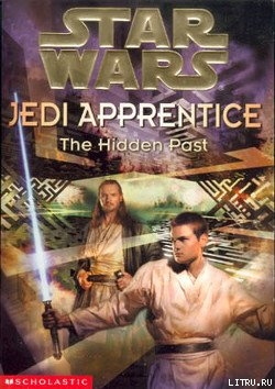 Читать онлайн книгу Jedi Apprentice 3: The Hidden Past автор Уотсон Джуд Книга Jedi Apprentice 3: The Hidden Past