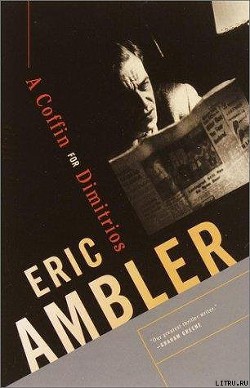 Читать онлайн книгу Маска Димитриоса автор Амблер (Эмблер) Эрик Книга Маска Димитриоса