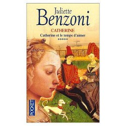 Читать онлайн книгу Catherine et le temps d'aimer автор Бенцони Жюльетта Книга Catherine et le temps d'aimer