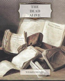 Читать онлайн книгу Призрак Джона Джаго, или Живой покойник автор Коллинз Уильям Уилки Книга Призрак Джона Джаго, или Живой покойник