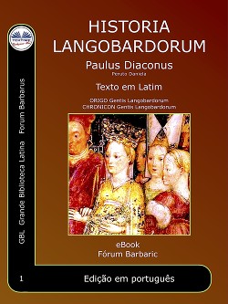 Читать онлайн книгу Historia langobardorum автор Diaconus Paulus Книга Historia langobardorum