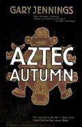 Читать онлайн книгу Aztec Autumn автор Jennings Gary Книга Aztec Autumn