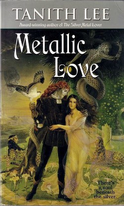 Читать онлайн книгу Любовь из металла (ЛП) автор Ли Танит Книга Любовь из металла (ЛП)