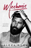 Читать онлайн книгу Mechanic автор Riley Alexa Книга Mechanic