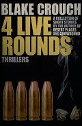Читать онлайн книгу Four Live Rounds автор Crouch Blake Книга Four Live Rounds