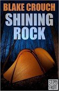 Читать онлайн книгу Shining Rock автор Crouch Blake Книга Shining Rock