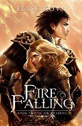 Читать онлайн книгу Fire Falling автор Kova Elise Книга Fire Falling