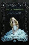 Читать онлайн книгу Alice in Zombieland автор Gena Showalter Книга Alice in Zombieland