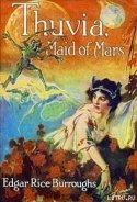 Читать онлайн книгу Thuvia, Maid of Mars автор Edgar Rice Burroughs Книга Thuvia, Maid of Mars