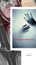 Читать онлайн книгу No Maker Made Me (СИ) автор Книга No Maker Made Me (СИ)