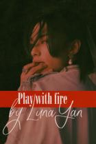 Читать онлайн книгу Play with fire (СИ) автор Книга Play with fire (СИ)